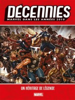Decennies: Marvel Dans Les Annees 2010 de Collectif chez Panini