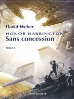 Sans Concession Tome 2 Honor Harrington 14 - Weber David (Atalante)