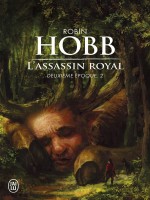 L'assassin Royal - T02 - Deuxieme Epoque - Hobb Robin (J'ai Lu)