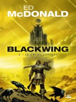 Blackwing, T2 : Le Cri Du Corbeau - Mcdonald/bourgouin (Bragelonne)