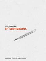 37 Degres Centigrades - Aldani/bellec (Clandestin)