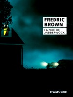 La Nuit Du Jabberwock - Fermetue Et Bascule Vers 9782743650568 - Brown Fredric (Rivages)