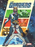 Les Gardiens De La Galaxie T01: Alors, C'est Nous - Ewing/cabal (Panini)