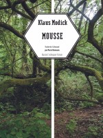 Mousse - Modick Klaus (Rue Echiquier)