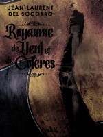 Royaume De Vent Et De Coleres - Del Socorro J-l. (Actusf)