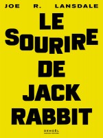 Le Sourire De Jackrabbit - Lansdale Joe R. (Denoel)