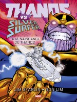 Thanos Vs Silver Surfer: La Renaissance De Thanos - Starlin/lim (Panini)