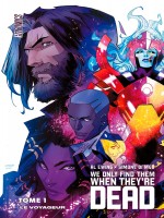 We Only Find Them When They're Dead, T1 : Le Voyageur - Di Meo/ewing (Hicomics)