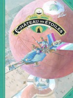 Le Chateau Des Etoiles - Tome 6 (grand Format) - L'exposition Interplanetaire De 1875 - Alice (Rue De Sevres)