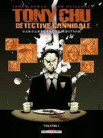 Tony Chu, Detective Cannibale - Tony Chu - Edition Gargantuesque T01 - Layman/guillory (Delcourt)