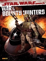 War Of The Bounty Hunters T01 - Soule/wong/pak/ross (Panini)