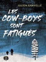 Les Cow-boys Sont Fatigues - Gravelle Julien (Seuil)