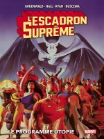 L'escadron Supreme : Le Programme Utopie - Gruenwald/hall/ryan (Panini)