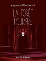 La Foret Pourpre de Blackwood/vezon chez Arbre Vengeur