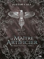 Les Dieux Silencieux, T2 : Le Maitre Artificier de Call Justin Travis chez Bragelonne