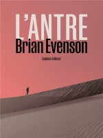 L'antre - Evenson Brian (Quidam)