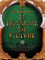 Daevabad - Vol02 - Le Royaume De Cuivre-le Royaume De Cuivre de Chakraborty S.a. chez J'ai Lu