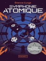 Symphonie Atomique de Cunge Etienne chez Pocket