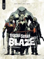 Suicide Squad : Blaze - Spurrier Si (Urban Comics)