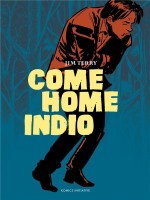Come Home Indio de Terry Jim chez Komics Initiati