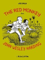 The Red Monkey Dans John Wesley Harding - Daly Joe (Association)