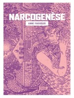 Narcogenese - Illustrations, Noir Et Blanc de Fakhouri Anne chez Atalante