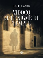 Vidocq Et L'enigme Du Temple - Bayard Louis (Cherche Midi)
