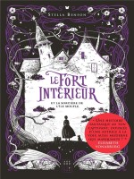 Le Fort Interieur . Et La Sorciere De L'ile Moufle - Benson/faure (Callidor)
