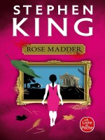 Rose Madder de King Stephen chez Lgf