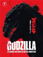 Godzilla, La Grande Histoire Du Roi Des Monstres - Skipper Graham (Huginn Muninn)