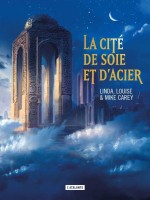 La Cite De Soie Et D'acier - Carey (Atalante)