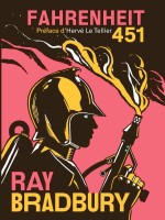 Fahrenheit 451 - Edition Collector de Bradbury/le Tellier chez Denoel