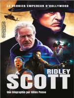 Ridley Scott - Le Dernier Empereur D'hollywood - Penso Gilles (Ecran)