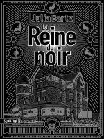 La Reine Du Noir - Bartz Julia (Sonatine)