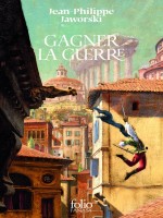 Gagner La Guerre - Recit Du Vieux Royaume de Jaworski J-p. chez Folio