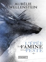 L'epe E, La Famine Et La Peste - Volume 1 de Wellenstein Aurelie chez Pocket