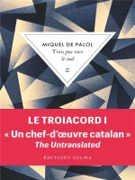 Trois Pas Vers Le Sud - Le Troiacord T1 - Palol Miquel De (Zulma)