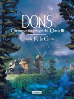 Chronique Des Rivages De L'ouest - T01 - Dons - Chroniques De Rivages De L'ouest - Le Guin Ursula K. (Atalante)