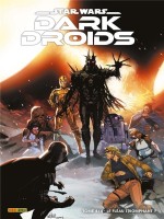 Star Wars Dark Droids N 04 : Le Fleau Triomphant ? de Soule/sacks/wong/pak chez Panini