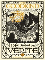 L'epee De Verite, T3 : Le Sang De La Dechirure de Goodkind Terry chez Bragelonne
