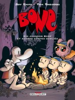 Bone - T10 - Bone Hors-serie - Big Johnson Bone & Autres Contes Oublies de Xxx chez Delcourt