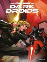 Star Wars Dark Droids : Epilogue de Soule/sacks/wong/pak chez Panini