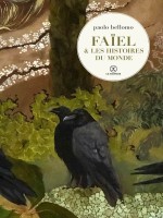 Faiel Et Les Histoires Du Monde - Bellomo Paolo (Le Tripode)