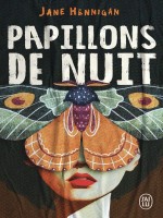 Papillons De Nuit de Hennigan Jane chez J'ai Lu