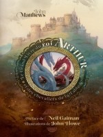 Le Grand Livre Du Roi Arthur Et Des Chevaliers De La Table Ronde - Matthews Howe (Huginn Muninn)