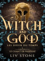Witch And God - T04 - Witch And God - Les Dieux Du Temps - Tome 1 - Le Chant De Pasiphae de Stone Liv chez Hachette Hlab