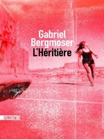 L'heritiere - Bergmoser Gabriel (Sonatine)
