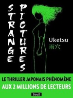 Strange Pictures - Uketsu (Seuil)