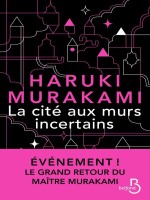La Cite Aux Murs Incertains de Murakami Haruki chez Belfond