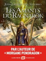 Les Amants Du Ragnarok - Del Socorro J-l. (Albin Michel)
